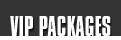 VIP Packages